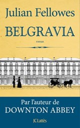 Belgravia - Julian Fellowes - 9782709657693