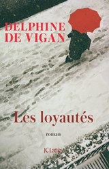 Les Loyautés - Delphine de Vigan - 9782709661249