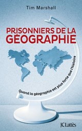 Prisonniers de la géographie - Tim Marshall - 9782709662246