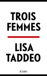 Trois femmes - Lisa Taddeo - 9782709665575