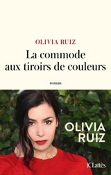 La commode aux tiroirs de couleurs - Olivia Ruiz - 9782709666718