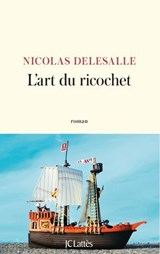L'art du ricochet - Nicolas Delesalle - 9782709676649