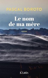 Le nom de ma mère - Pascal Nnaka Boroto - 9782709676878