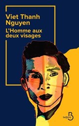 L'Homme aux deux visages - Viet Thanh Nguyen - 9782714403667