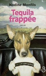 Tequila frappée - Nadine Monfils - 9782714446534