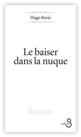 Le baiser dans la nuque - Hugo Boris - 9782714447364