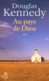 Au pays de Dieu - Douglas Kennedy - 9782714449894