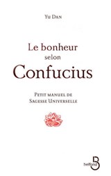 Le bonheur selon Confucius - Yu Dan ; Shan Sa - 9782714451545
