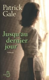 Jusqu'au dernier jour - Patrick Gale - 9782714451590
