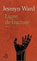 Ligne de fracture - Jesmyn Ward - 9782714457431