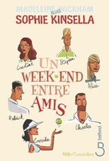 Un week-end entre amis - Madeleine Wickham ; Sophie Kinsella - 9782714458179