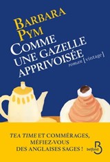 Comme une gazelle apprivoisée - Barbara Pym - 9782714481559