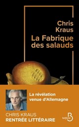 La Fabrique des salauds - Chris Kraus - 9782714481696