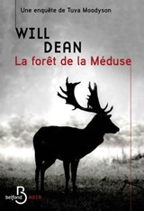 La Forêt de la Méduse - Une enquête de Tuva Moodyson - Will Dean - 9782714495563