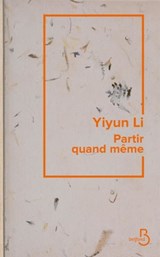 Partir quand même - Yiyun Li - 9782714499301