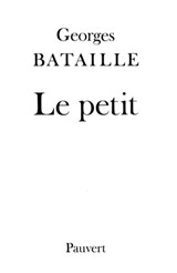 Le Petit - Georges Bataille - 9782720216251