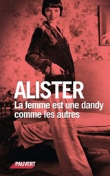La femme est une dandy comme les autres - Alister - 9782720216558