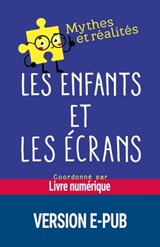 Les enfants et les écrans EPUB - Anne Cordier ; Séverine Erhel - 9782725643823