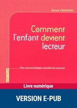 Comment l'enfant devient lecteur - EPUB - Gérard Chauveau - 9782725663104