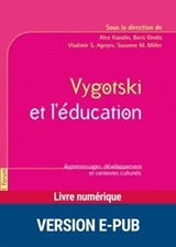 Vygotski et l'éducation - Vladimir S. Ageyev ; Boris Gindis ; Alex Kozulin ; Suzanne M. Miller - 9782725676135