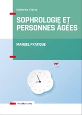 Sophrologie et personnes âgées - Catherine Aliotta - 9782729619879