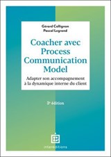 Coacher avec Process Communication Model - 3e éd. - Gérard Collignon ; Pascal Legrand - 9782729625344
