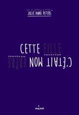 Cette fille, c'était mon frère - Julie-Anne Peters - 9782745988386