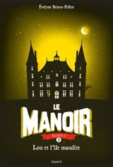 Le Manoir, Tome 5 - Évelyne BRISOU-PELLEN - 9782747060301