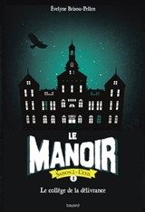 Le manoir saison 2, Tome 01 - Évelyne BRISOU-PELLEN - 9782747069489