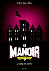 Le manoir saison 2, Tome 02 - Évelyne BRISOU-PELLEN - 9782747074728
