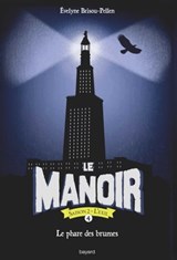 Le manoir saison 2, Tome 04 - Évelyne BRISOU-PELLEN - 9782747094610