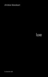 Luxe - Christian Blanckaert - 9782749122281