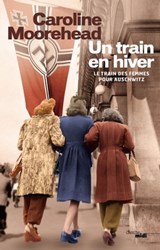 Un train en hiver - Caroline Moorehead - 9782749135304