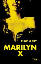 Marilyn X - Philip Le Roy - 9782749150550
