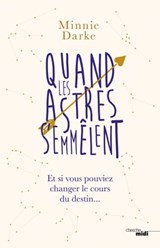 Quand les astres s'emmêlent - Minnie Darke - 9782749161006