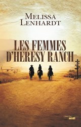 Les Femmes d'Heresy Ranch - Mélissa Lenhardt - 9782749166285
