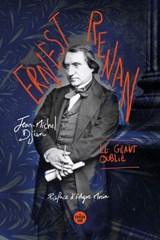 Ernest Renan, le géant oublié - Jean-Michel Djian ; Edgar Morin - 9782749180090