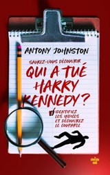 Qui a tué Harry Kennedy ? - Antony Johnston - 9782749182308