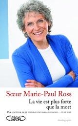 La vie est plus forte que la mort - Soeur Marie-Paul Ross - 9782749921334