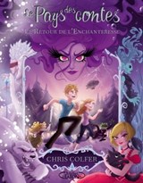 Le Pays des Contes - T02 Le Retour de l'Enchanteresse - Chris Colfer - 9782749923598