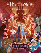 Le pays des contes - tome 3 L'éveil du dragon - Chris Colfer - 9782749927121