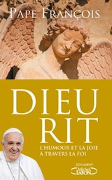 Dieu rit - Pape François - 9782749932811