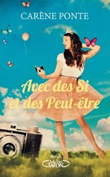 Avec des si et des peut-être - Carène Ponte - 9782749937250