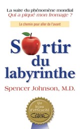 Sortir du labyrinthe - Spencer Johnson - 9782749939162