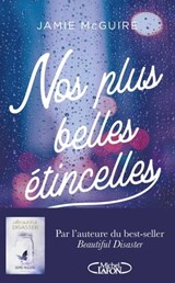 Nos plus belles étincelles - Jamie McGuire - 9782749939841