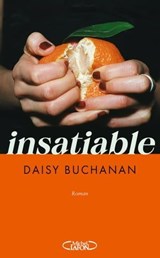 Insatiable - Daisy Buchanan ; Lauriane Crettenand - 9782749955933