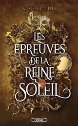 Les Artefacts d'Ouranos - Tome 1 Les épreuves de la reine Soleil - Nisha J. Tuli - 9782749957357
