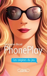 Phoneplay - Les Origines du jeu - Morgane Bicail - 9782749959948