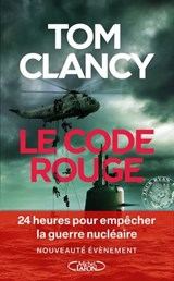 Le Code Rouge - Après Octobre Rouge, un nouveau compte à rebours est lancé ! Nouveauté 2025 - Tom Clancy ; Brian Andrews ; Jeffrey Wilson - 9782749963723