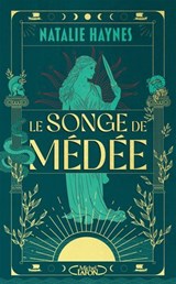 Le Songe de Médée - Natalie Haynes - 9782749964584